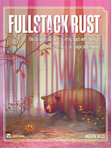 [FOX-Ebook]Fullstack Rust: The Complete Guide to Building Apps with the Rust Programming Langua...