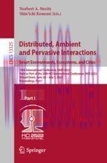 [PDF]Distributed, Ambient and Pervasive Interactions. Smart Environments, Ecosystems, and Citie...