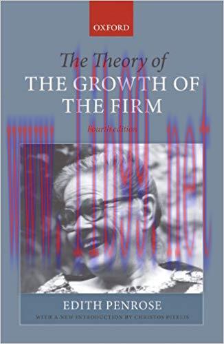The Theory of the Growth of the Firm 4th Edition,