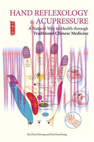 [FOX-Ebook]Hand Reflexology & Acupressure: A Natural Way to Health Through Traditional Chinese ...