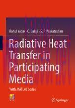 [PDF]Radiative Heat Transfer in Participating Media: With MATLAB Codes
