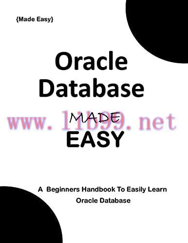 [FOX-Ebook]ORACLE DATABASE MADE EASY: A Beginner's Guide to Easily Learn Oracle Database