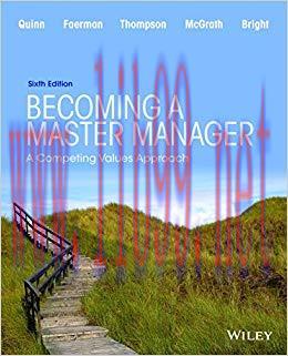 Becoming a Master Manager: A Competing Values Approach, 6th Edition 6th Edition,