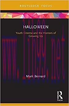 Halloween: Youth Cinema and the Horrors of Growing Up (Cinema and Youth Cultures) 1st Edition,