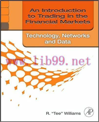 (PDF)An Introduction to Trading in the Financial Markets: Technology: Systems, Data, and Networ...