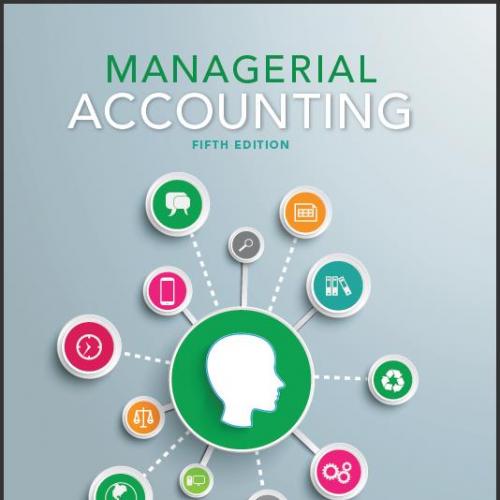 (Solution Manual)Managerial Accounting 5th Edition by Karen W. Braun.zip
