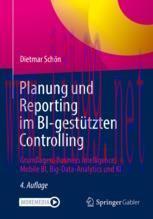 [PDF]Planung und Reporting im BI-gest&uuml;tzten Controlling: Grundlagen, Business Intelligence, Mob...