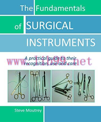 [AME]The Fundamentals of SURGICAL INSTRUMENTS: A practical guide to their recognition, use and ...