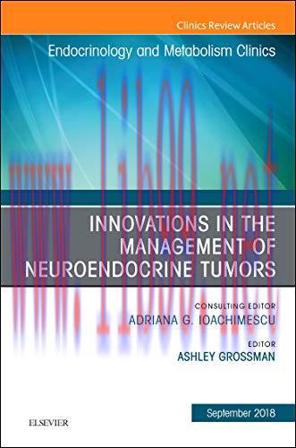 [AME]Innovations in the Management of Neuroendocrine Tumors, An Issue of Endocrinology and Meta...