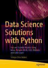 [PDF]Data Science Solutions with Python: Fast and Scalable Models Using Keras, PySpark MLlib, H...