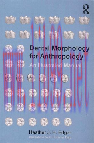 [AME]Dental Morphology for Anthropology: An Illustrated Manual (Original PDF)