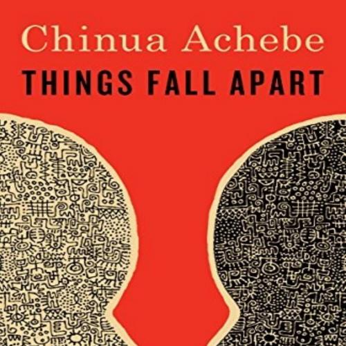 Things Fall Apart (African Trilogy, Book 1) - Chinua Achebe