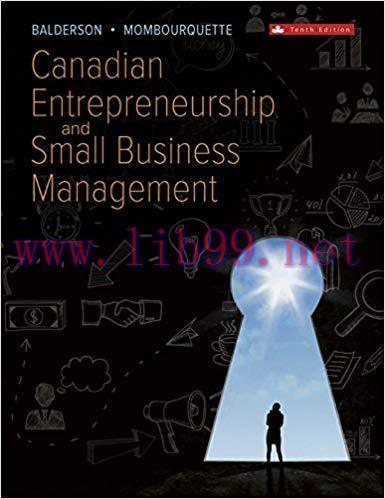 [PDF]Canadian Entrepreneurship and Small Business Management, 10th Canadian Edition [Wesley Bal...
