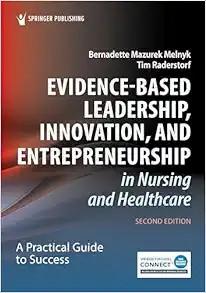 [AME]Evidence-Based Leadership, Innovation, and Entrepreneurship in Nursing and Healthcare: A P...