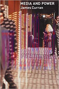 Media and Power (Communication and Society) 1st Edition,