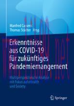 [PDF]Erkenntnisse aus COVID-19 f&uuml;r zuk&uuml;nftiges Pandemiemanagement: Multiperspektivische Analyse...