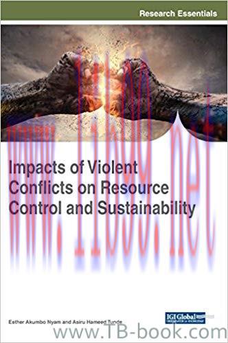 Impacts of Violent Conflicts on Resource Control and Sustainability 1st Edition by Esther Akumb...