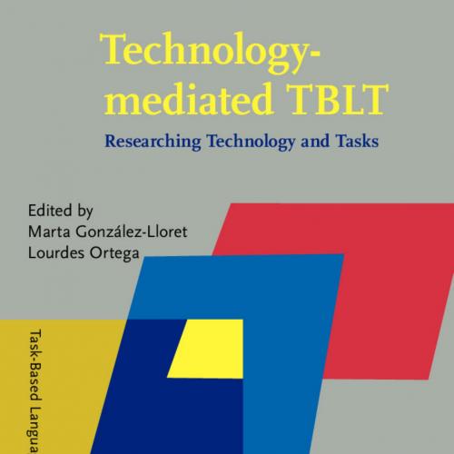 Technology-mediated TBLT Researching Technology and Tasks