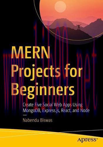 [FOX-Ebook]MERN Projects for Beginners: Create Five Social Web Apps Using MongoDB, Express.js, ...