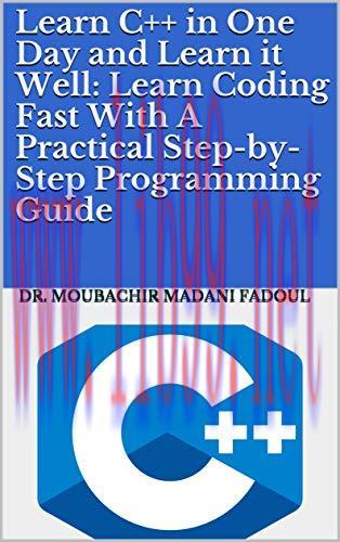 [FOX-Ebook]Learn C++ in One Day and Learn it Well: Learn Coding Fast With A Practical Step-by-S...