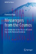 [PDF]Messengers from_ the Cosmos: An Introduction to the Physics of Cosmic Rays in Its Historic...