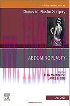 [AME]Abdominoplasty, An Issue of Clinics in Plastic Surgery (Volume 47-3) (The Clinics: Surgery...