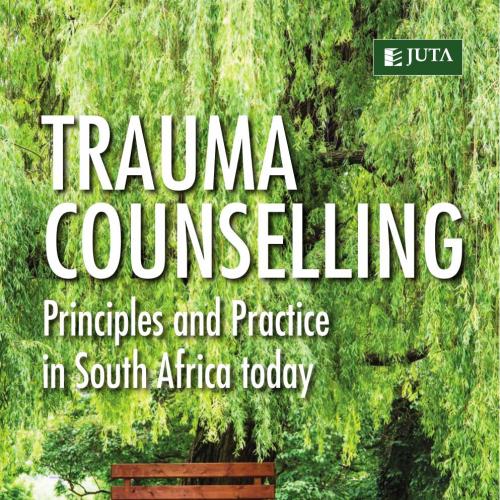 Trauma Counselling - Principles and Practice in South Africa today