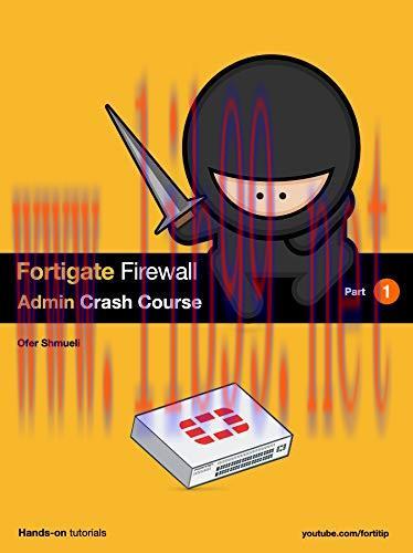 [FOX-Ebook]Fortigate Firewall Admin Crash Course