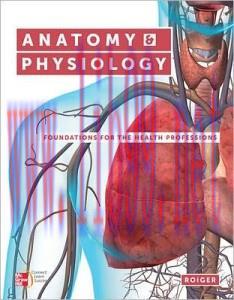 [AME]Anatomy & Physiology: Foundations for the Health Professions (Original PDF)