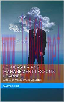 (PDF)Leadership and Management Lessons Learned, A Book of Management Vignettes: Book cover Mana...