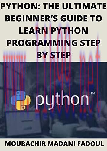 [FOX-Ebook]PYTHON: THE ULTIMATE BEGINNER&rsquo;S GUIDE TO LEARN PYTHON PROGRAMMING STEP BY STEP