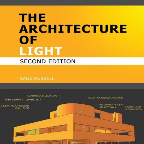 Architecture Of Light (2nd Edition)_ A textbook of procedures aor the Architect, Interior Desig...