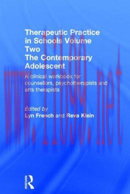 [AME]Therapeutic Practice in Schools Volume Two The Contemporary Adolescent: A Clinical Workboo...