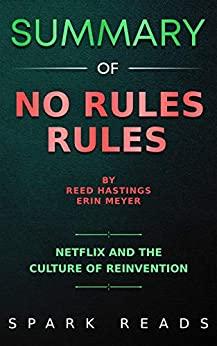 (PDF)SUMMARY of No Rules Rules by Reed Hastings & Erin Meyer NetFlix and the Culture of Reinven...