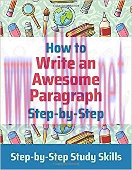 (PDF)How to Write an Awesome Paragraph Step-by-Step: Step-by-Step Study Skills