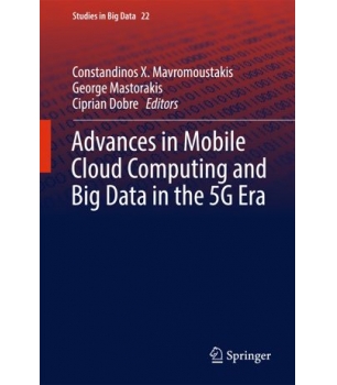 Advances in Mobile Cloud Computing and Big Data in the 5G Era