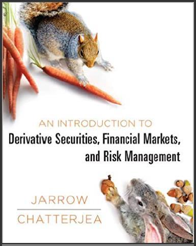 (Soluton Manual)An Introduction to Derivative Securities Financial Markets and Risk Management ...
