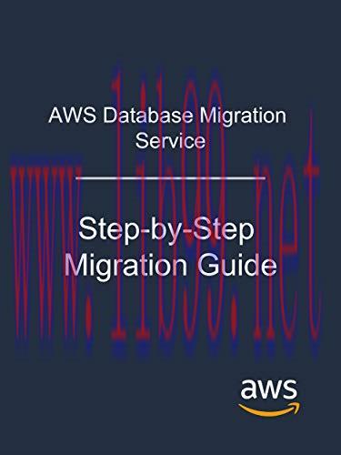 [FOX-Ebook]AWS Database Migration Service: Step-by-Step Migration Guide