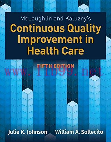 [AME]McLaughlin & Kaluzny&rsquo;s Continuous Quality Improvement in Health Care, 5th Edition