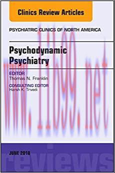 [AME]Psychodynamic Psychiatry, An Issue of Psychiatric Clinics of North America (Volume 41-2) (...