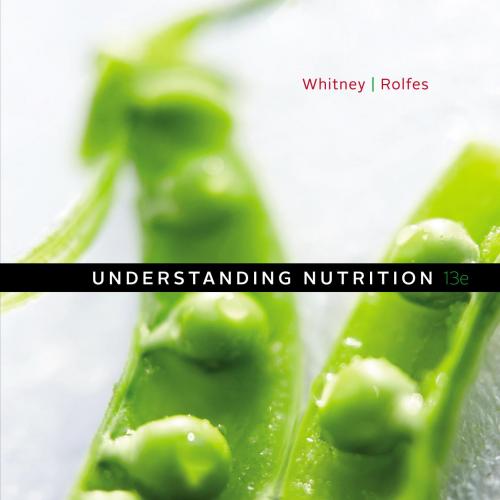 Understanding Nutrition 13th - Ellie Whitney & Sharon Rady Rolfes