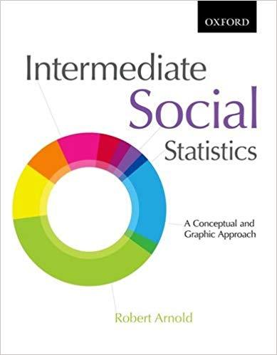 Intermediate Social Statistics A Conceptual and Graphic Approach