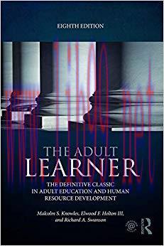 The Adult Learner: The definitive classic in adult education and human resource development 8th...