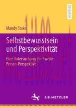 [PDF]Selbstbewusstsein und Perspektivit&auml;t: Eine Untersuchung der Zweite-Person-Perspektive