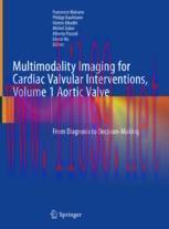 [PDF]Multimodality Imaging for Cardiac Valvular Interventions, Volume 1 Aortic Valve: From_ Dia...