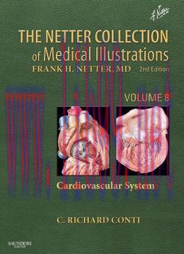 [AME]The Netter Collection of Medical Illustrations &ndash; Cardiovascular System: Volume 8 (ORIGINAL...