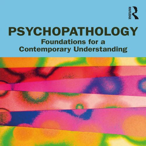 Psychopathology Foundations for a Contemporary Understanding 5th Edition James E. Maddux
