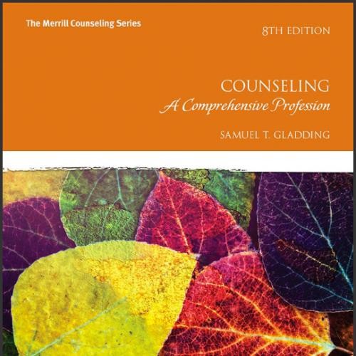 (Test Bank)Counseling A Comprehensive Profession, 8th Edition Samuel T. Gladding.zip