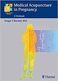 Medical Acupuncture in Pregnancy, 1e [Thieme] [2005]