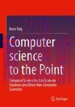 [PDF]Computer science to the Point: Computer Science for Life Sciences Students and Other Non-C...